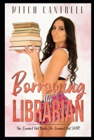 Borrowing the Librarian: A Wife Sharing, Cuckolding Fantasy B0CFCHPJ44 Book Cover