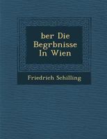 �ber Die Begr�bnisse in Wien 1286963974 Book Cover