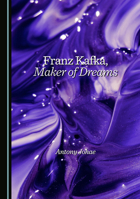 Franz Kafka, Maker of Dreams 1036442497 Book Cover