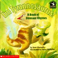 I'm Tyrannosaurus!: A Book of Dinosaur Rhymes (Read With Me Cartwheel Books) 059044641X Book Cover