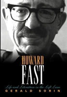 Howard Fast: Life and Literature in the Left Lane 0253007275 Book Cover