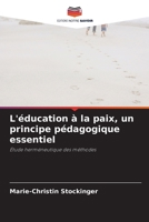 L'éducation à la paix, un principe pédagogique essentiel (French Edition) 6209973191 Book Cover