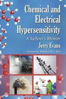 Chemical and Electrical Hypersensitivity: A Sufferer's Memoir 0786447702 Book Cover