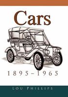 Cars: 1895-1965 1456892924 Book Cover