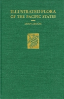 Illustrated Flora of the Pacific States: —Vol. II: Buckwheats to Kramerias 0804700044 Book Cover