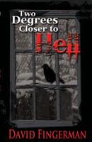 Two Degrees Closer to Hell 1942930003 Book Cover