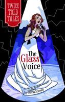 The Glass Voice (Twicetold Tales) 1434291529 Book Cover