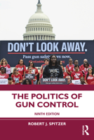 The Politics of Gun Control 1138559148 Book Cover