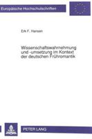 Wissenschaftswahrnehmung Und -Umsetzung Im Kontext Der Deutschen Fruehromantik: Zeitgenoessische Naturwissenschaft Und Philosophie Im Werk Friedrich V 3631448554 Book Cover