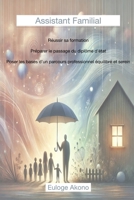 Assistant Familial: Réussir sa formation (French Edition) B0F5MR1L3H Book Cover