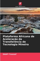 Plataforma Africana de Aceleração da Transferência de Tecnologia Mineira 6205733854 Book Cover