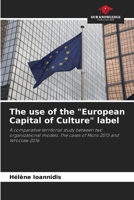 The use of the European Capital of Culture label 6205761483 Book Cover