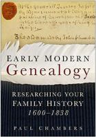 Early Modern Genealogy: Researching Your Family History 1600-1838 0750936886 Book Cover