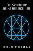 The Sphere of Dustromedian 1543750885 Book Cover