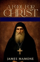 A Fool For Christ: The Life, Miracles, and Prophecies of Saint Gabriel of Georgia B0G7PLV8YS Book Cover