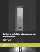 Der Mann, der den Teufel traf und beschloss, sich einen Wunsch zu erfüllen B0CGGCYLYX Book Cover