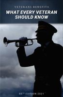 What Every Veteran Should Know 2021 : Veterans Benefits 0960088717 Book Cover