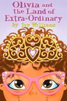 Olivia and the Land of Extra-Ordinary 0997723203 Book Cover