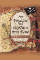 My Voyages with Captain Pon Tune: Secret of Lonely Palm Island 1438976135 Book Cover
