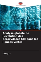 Analyse globale de l'évolution des peroxydases CIII dans les lignées vertes 6209081991 Book Cover
