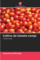 Cultivo do tomate-cereja: Tomate-cereja 6206335488 Book Cover