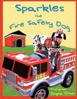 Sparkles the Fire Safety Dog 098149773X Book Cover