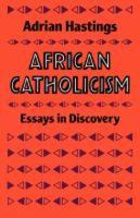 African Catholicism: Essays in Discovery 033400019X Book Cover
