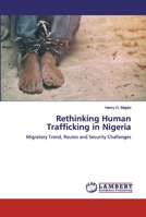 Rethinking Human Trafficking in Nigeria: Migratory Trend, Routes and Security Challenges 6200496684 Book Cover