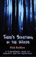 There's Something in the Woods 1933665327 Book Cover