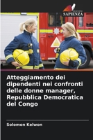 Atteggiamento dei dipendenti nei confronti delle donne manager, Repubblica Democratica del Congo (Italian Edition) 6208022681 Book Cover