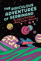 The Ridiculous Adventures of Serbinand B08TRRG12R Book Cover