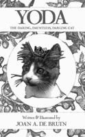 Yoda: The Daring, Dauntless, Darling Cat 0967313430 Book Cover