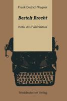 Bertolt Brecht: Kritik Des Faschismus 3531120204 Book Cover