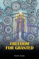 Freedom for Granted 1639618104 Book Cover