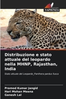 Distribuzione e stato attuale del leopardo nella MHNP, Rajasthan, India (Italian Edition) 6208220505 Book Cover