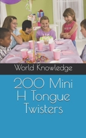 200 Mini H Tongue Twisters 1519028555 Book Cover
