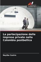 La partecipazione delle imprese private nella Colombia postbellica 6206273105 Book Cover