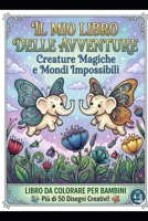 Il Libro delle Avventure e delle Fantasie (Italian Edition) B0H24VVXNQ Book Cover