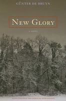New Glory: A Novel 0810125528 Book Cover