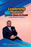 Leadership Matters: Leadership Models B0CT6CGD9J Book Cover