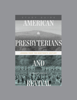 American Presbyterians and Revival: Lessons from the Nineteenth Century, Teaching Series Study Guide 164289415X Book Cover