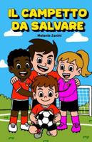 Il campetto da salvare: Una squadra, un sogno e una finale per salvare il loro campo B0G4GDPVXM Book Cover