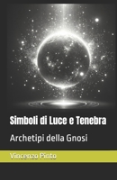 Simboli di Luce e Tenebra: Archetipi della Gnosi (Gnostica) (Italian Edition) B0DVPSFW8H Book Cover