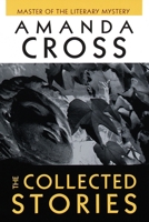 The Collected Stories of Amanda Cross 0345421132 Book Cover