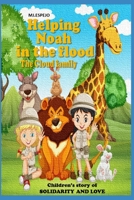 HELPING NOAH IN THE FLOOD: THE CLOUD FAMÌLY B08P5NT66B Book Cover