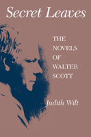 Secret Leaves: The Novels of Walter Scott (Chicago Original Paperback) 0226901610 Book Cover