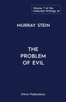 The Collected Writings of Murray Stein: Volume 7: The Problem of Evil 1685031714 Book Cover