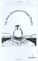 The Many Adventures of Pengey Penguin 0977422704 Book Cover