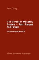 The European Monetary System: Past, Present and Future 9024734460 Book Cover