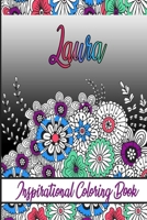 Laura Inspirational Coloring Book: An adult Coloring Boo kwith Adorable Doodles, and Positive Affirmations for Relaxationion.30 designs , 64 pages, matte cover, size 6 x9 inch , B08KH3QYQK Book Cover